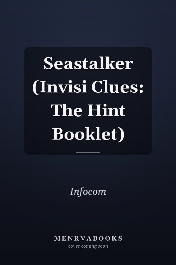 Seastalker: Invisi Clues: The Hint Booklet