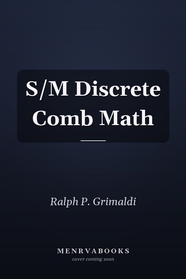 Discrete and Combinatorial Mathematics: An Applied Introduction