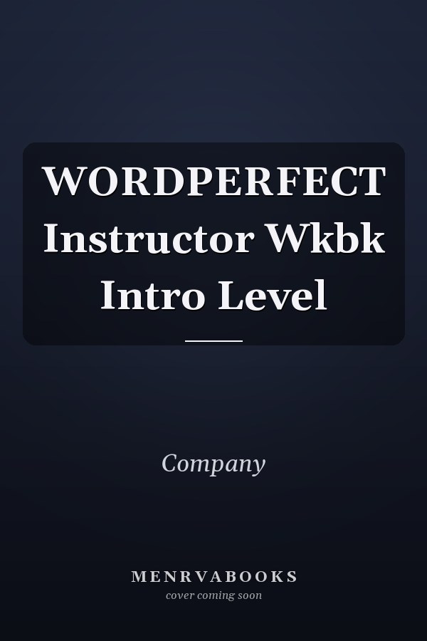 WordPerfect Instructor Workbook: Intro Level