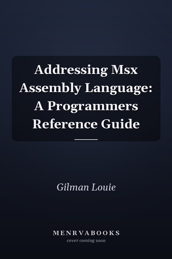 Addressing MSX Assembly Language: A Programmer's Reference Guide