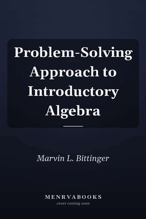 Problem-Solving Approach to Introductory Algebra