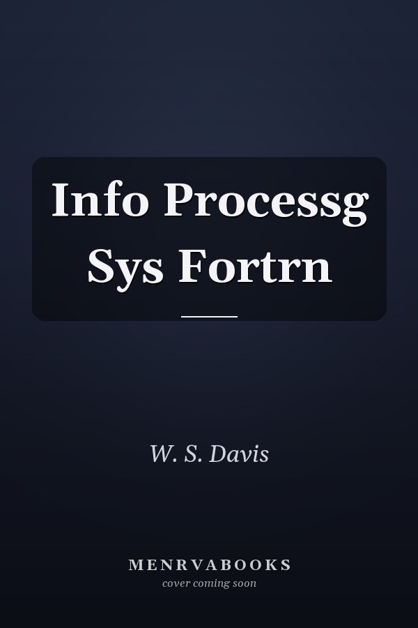 Information Processing Systems: Fortran