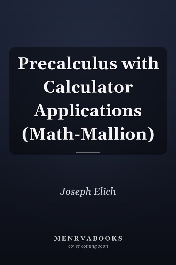 Precalculus with Calculator Applications