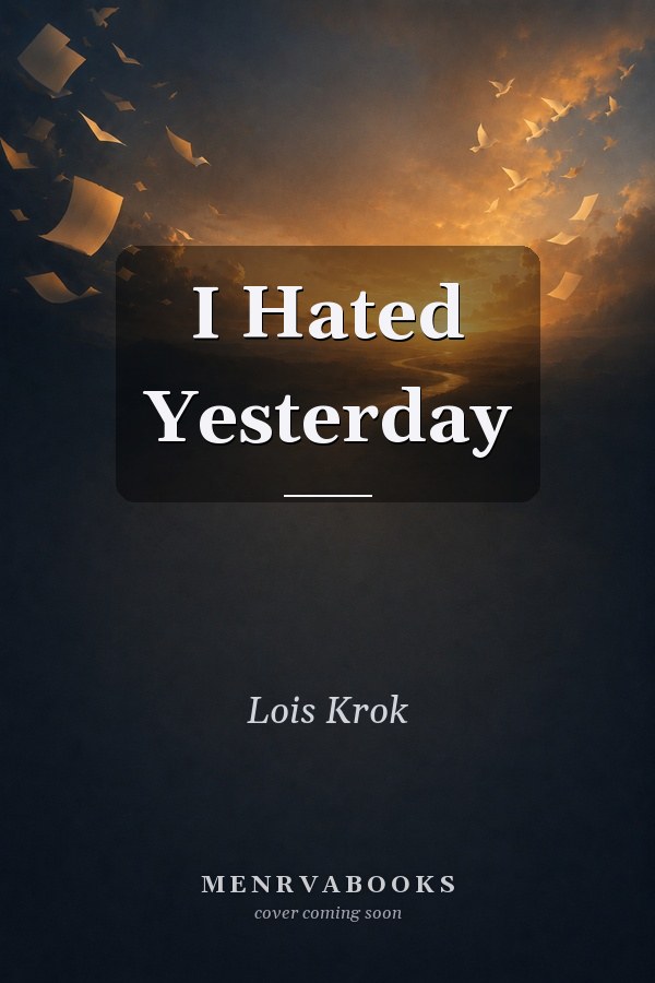 I Hated Yesterday