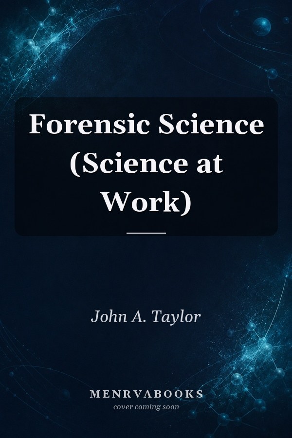 Forensic Science (Science at Work)