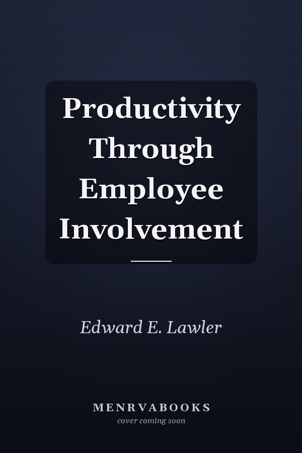Productivity Through Employee Involvement
