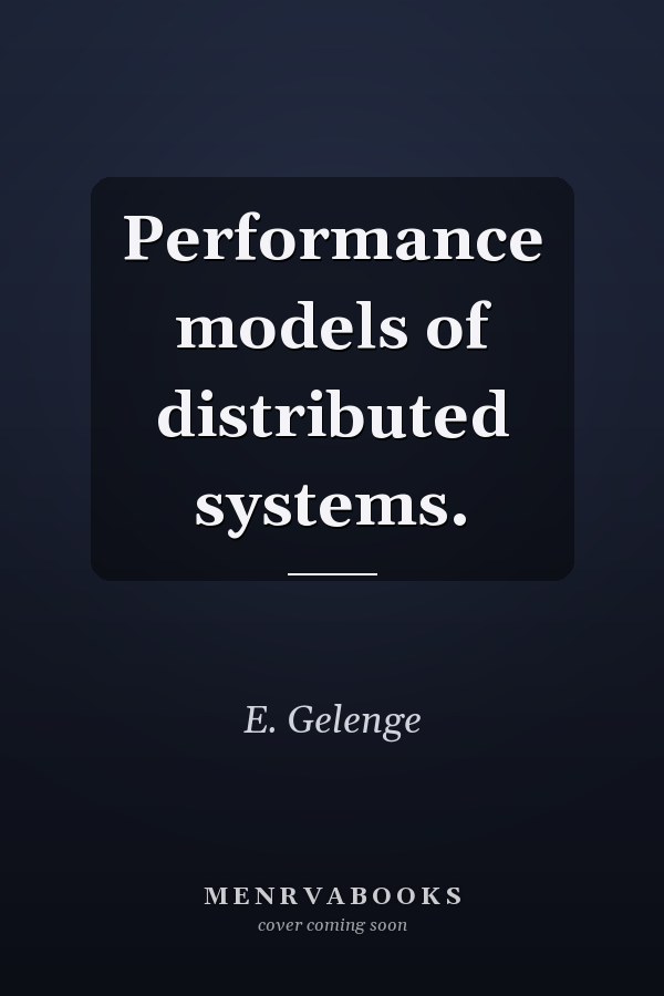 Performance Models of Distributed Systems
