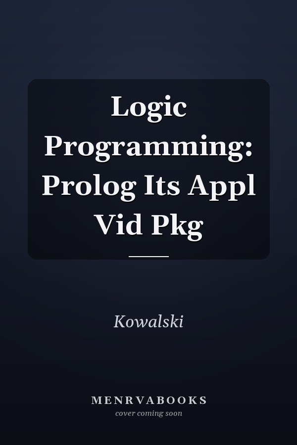 Logic Programming: Prolog Its Appl Vid Pkg