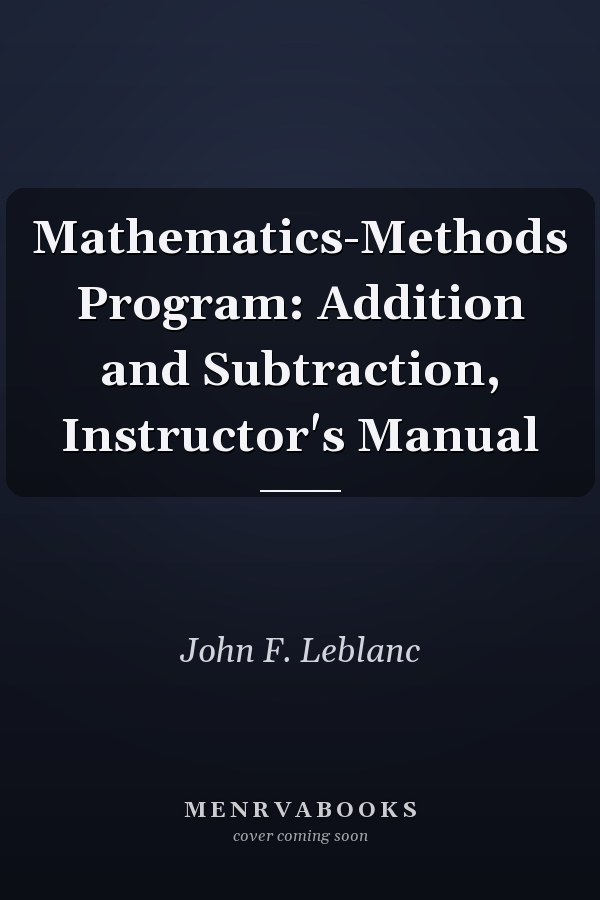 Mathematics Methods Program: Addition and Subtraction, Instructor's Manual