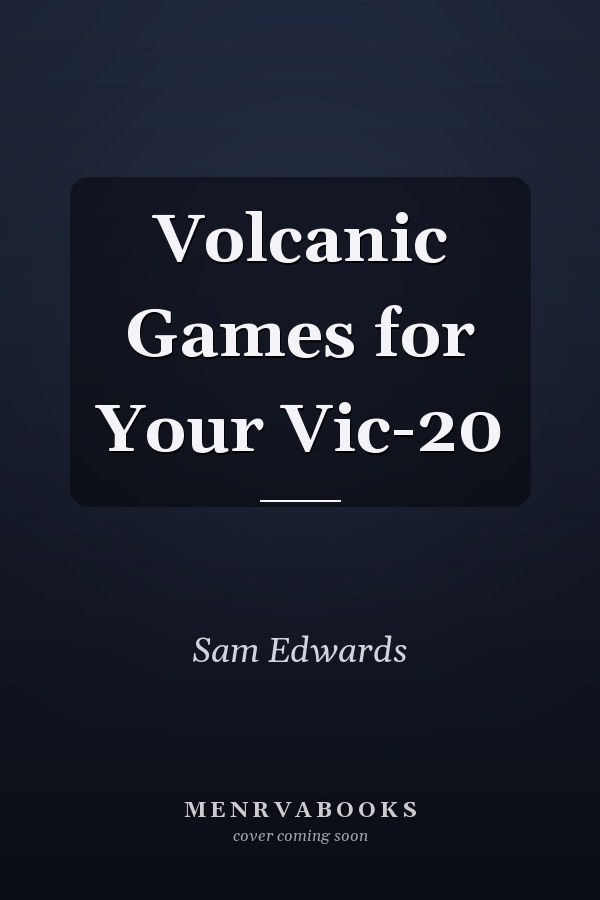 Volcanic Games for Your Vic-20
