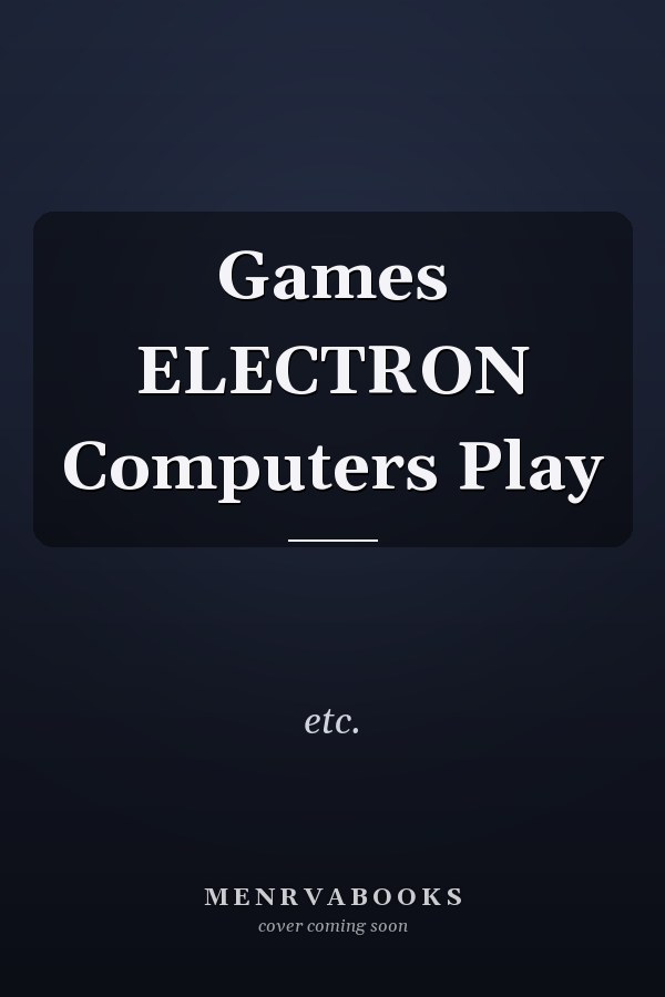 Games ELECTRON Computers Play