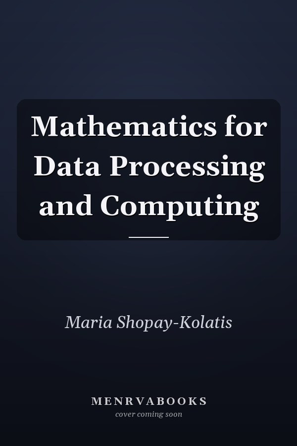 Mathematics for Data Processing and Computing