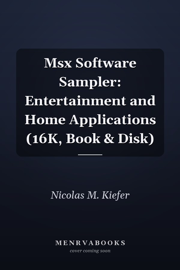 MSX Software Sampler: Entertainment and Home Applications (16K, Book & Disk)