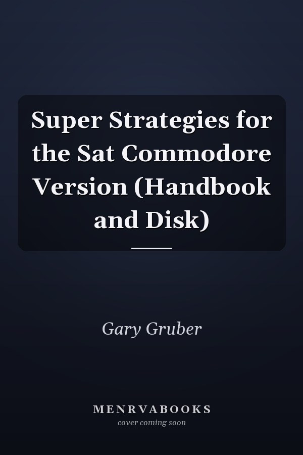 Super Strategies for the SAT: Commodore Version