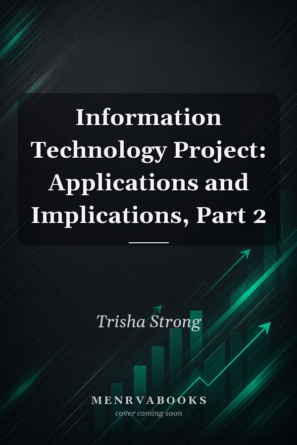 Information Technology Project: Applications and Implications, Part 2