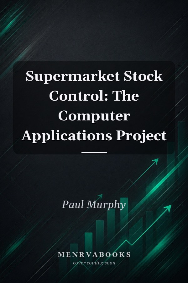 Supermarket Stock Control: The Computer Applications Project