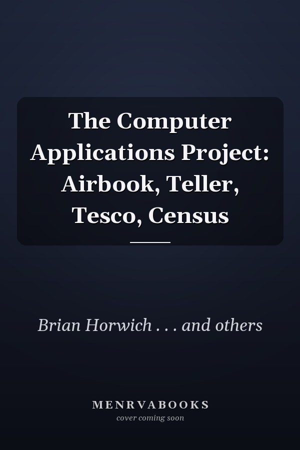 The Computer Applications Project: Airbook, Teller, Tesco, Census