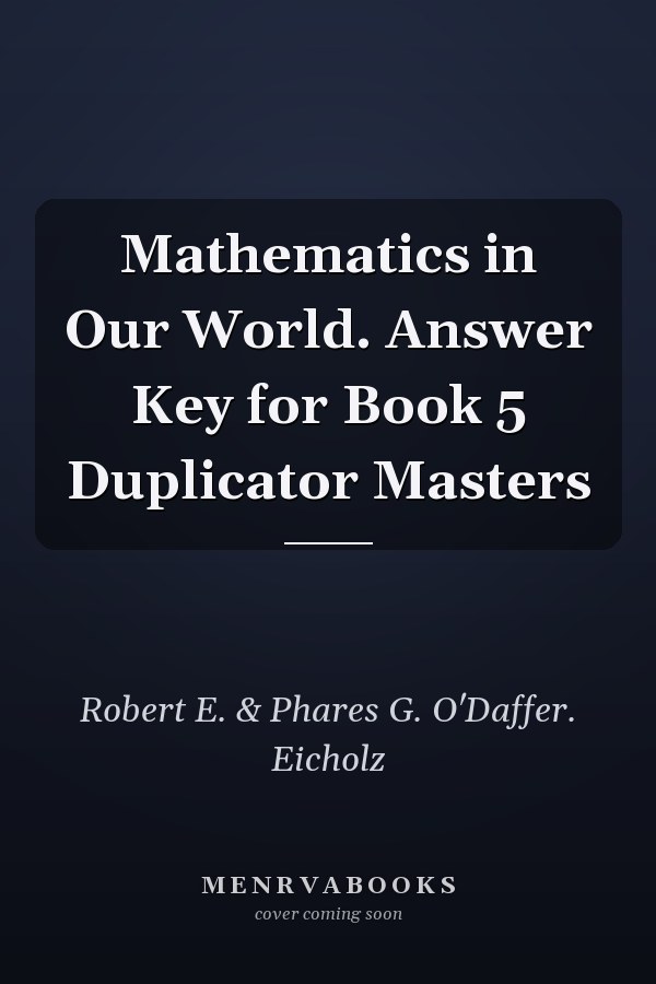 Mathematics in Our World: Answer Key for Book 5 Duplicator Masters