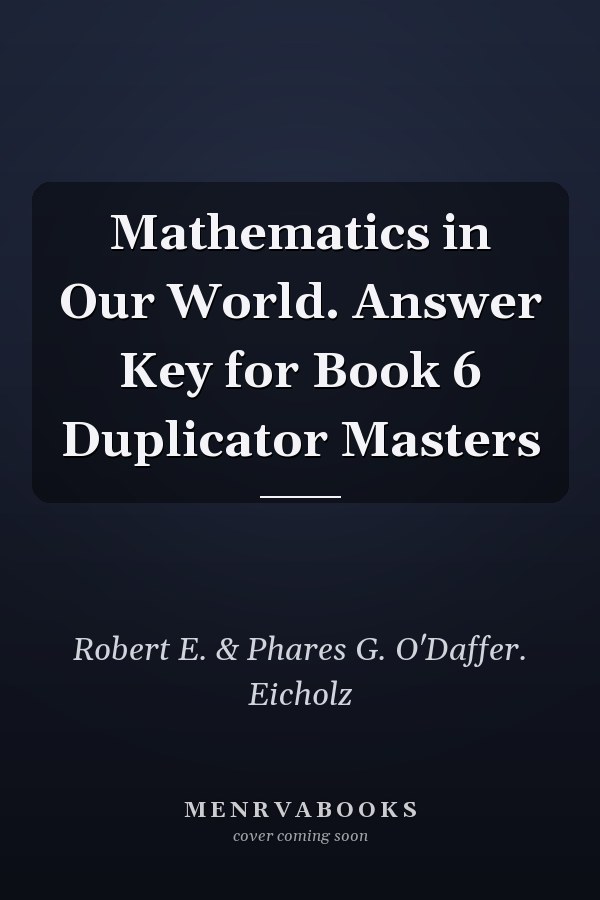 Mathematics in Our World: Answer Key for Book 6 Duplicator Masters
