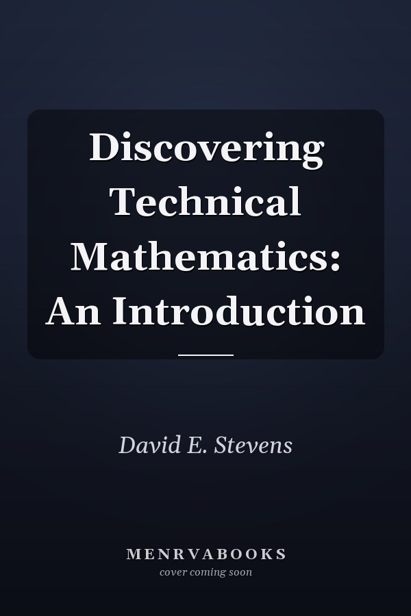 Discovering Technical Mathematics: An Introduction