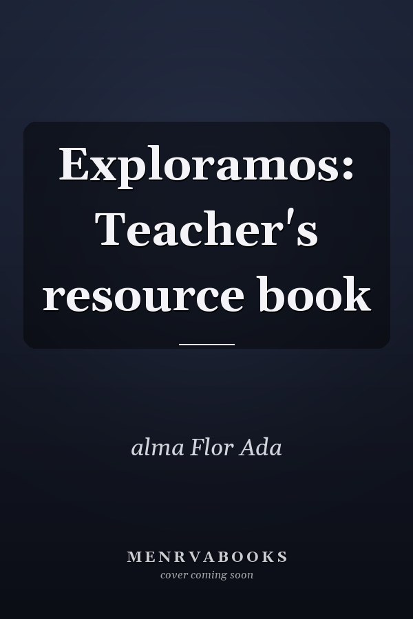 Exploramos: Teacher's Resource Book