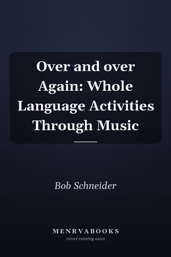 Over and Over Again: Whole Language Activities Through Music
