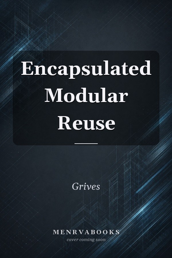 Encapsulated Modular Reuse