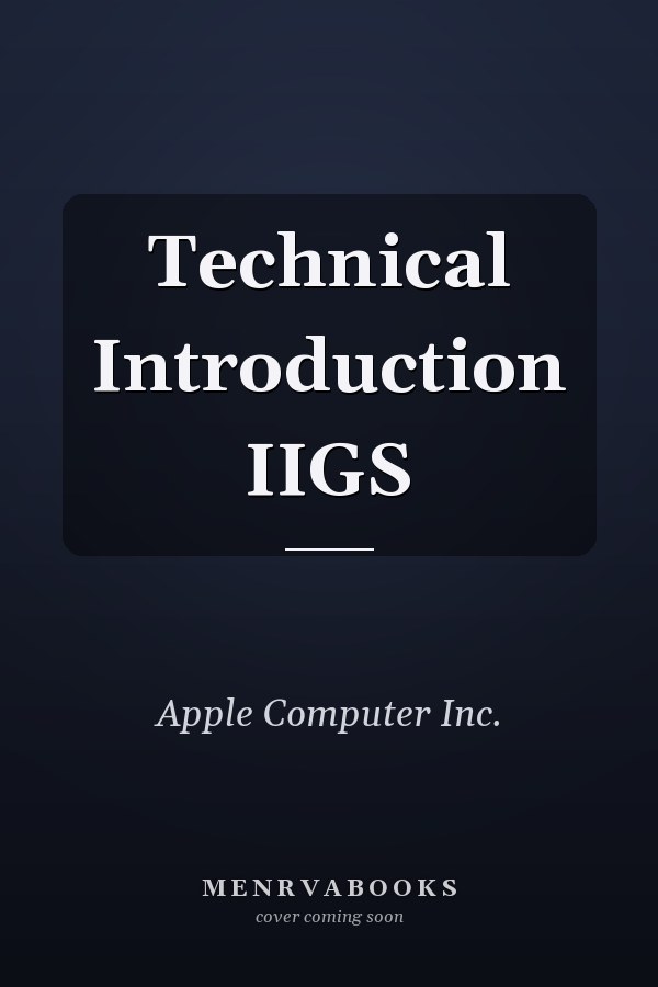 Technical Introduction to the Apple IIGS