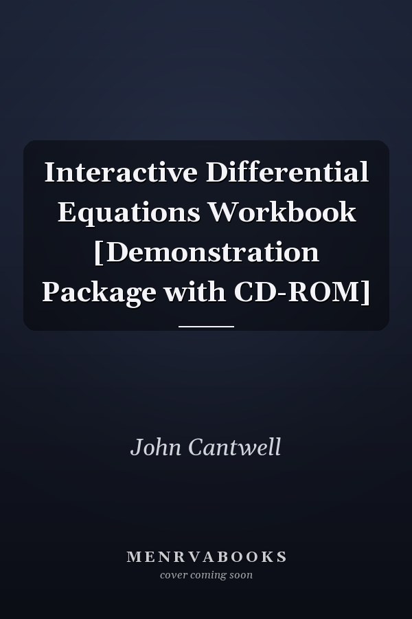 Interactive Differential Equations Workbook