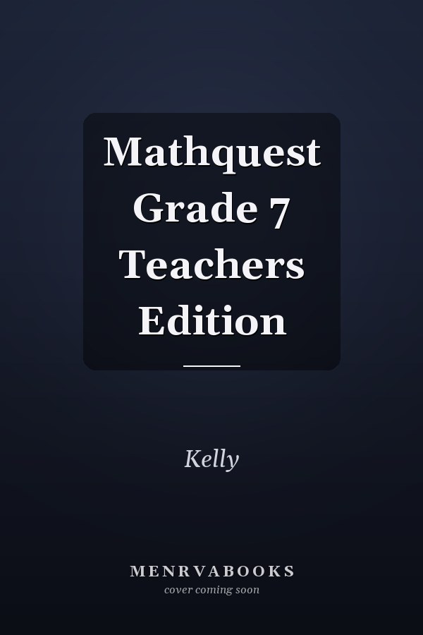 Mathquest: Grade 7 Teacher's Edition