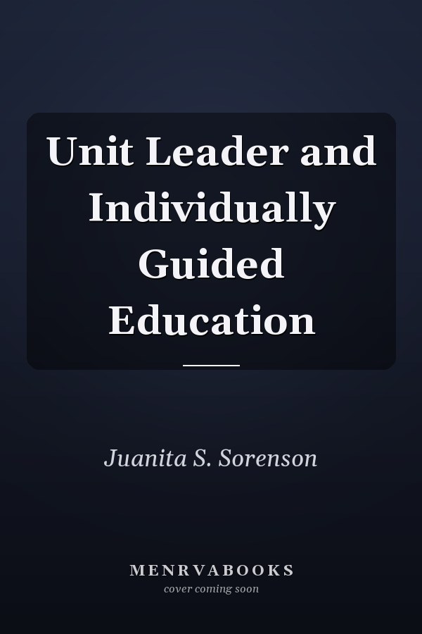 Unit Leader and Individually Guided Education