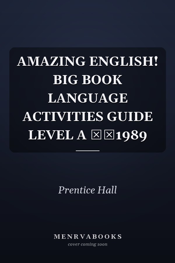 Amazing English: Big Book Language Activities Guide Level A