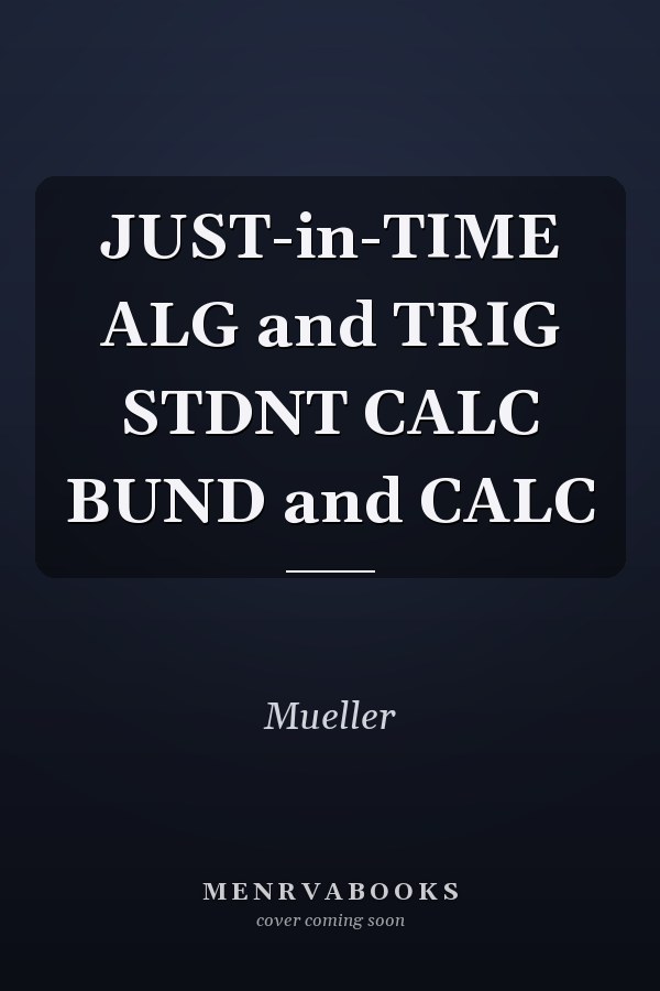Just-in-Time Algebra and Trigonometry for Calculus