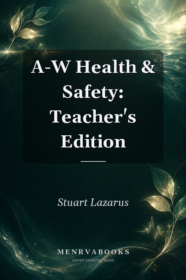 A-W Health & Safety: Teacher's Edition