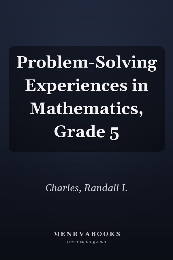 Problem-Solving Experiences in Mathematics: Grade 5