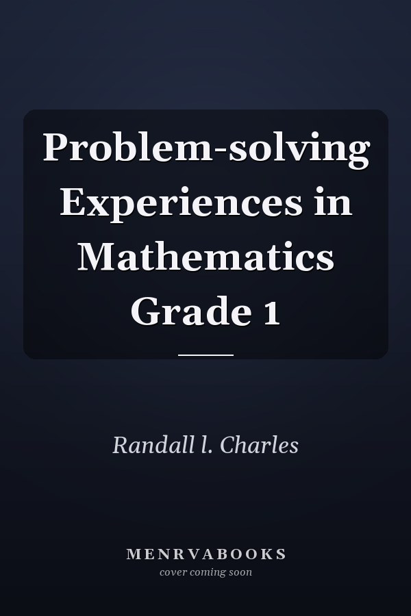 Problem-solving Experiences in Mathematics: Grade 1