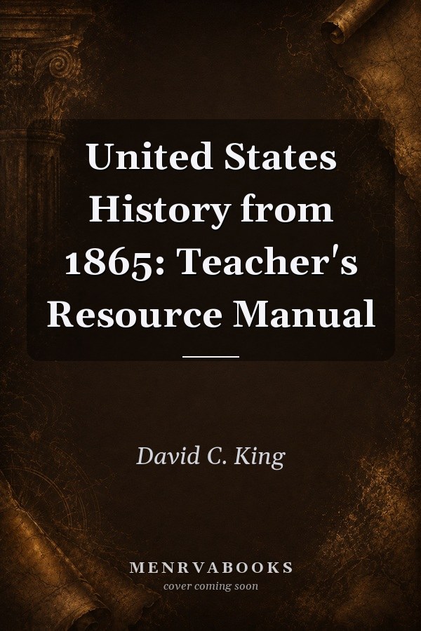 United States History from 1865: Teacher's Resource Manual