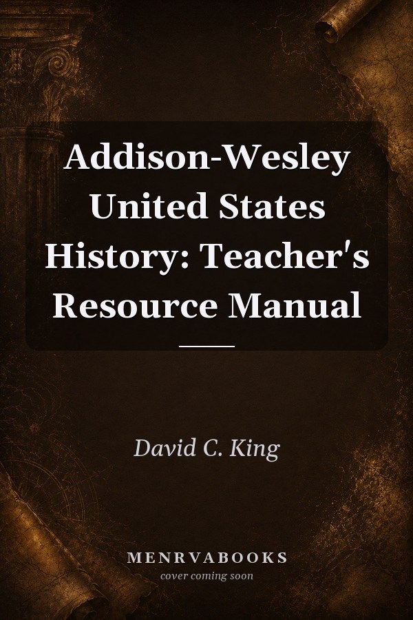 Addison-Wesley United States History: Teacher's Resource Manual