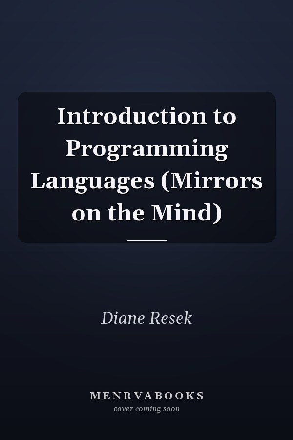Introduction to Programming Languages: Mirrors on the Mind