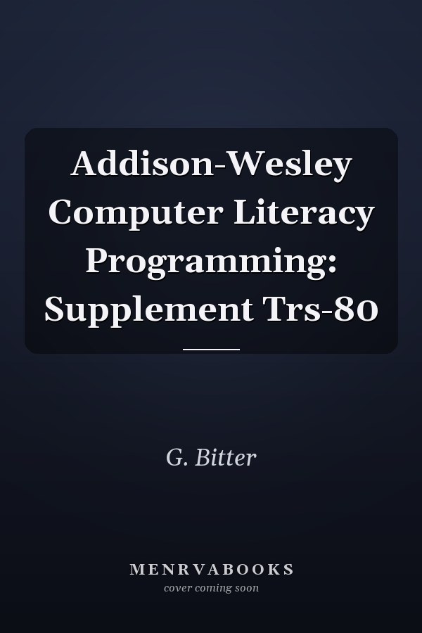 Addison-Wesley Computer Literacy Programming: Supplement TRS-80