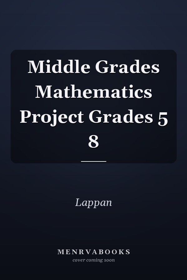 Middle Grades Mathematics Project: Grades 5-8