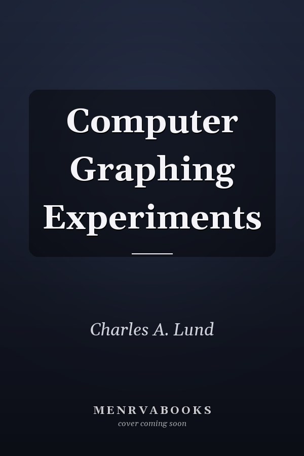 Computer Graphing Experiments