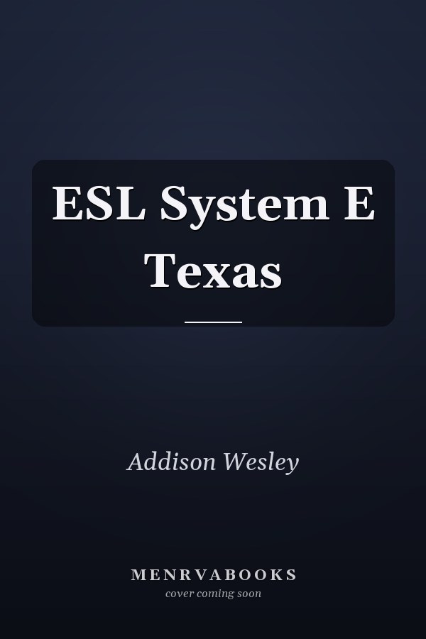 ESL System: Texas
