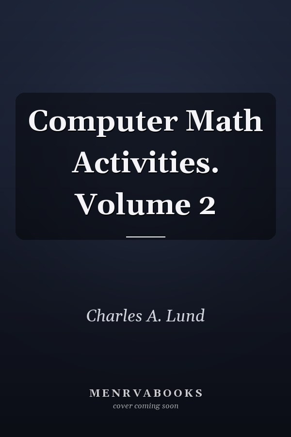 Computer Math Activities: Volume 2