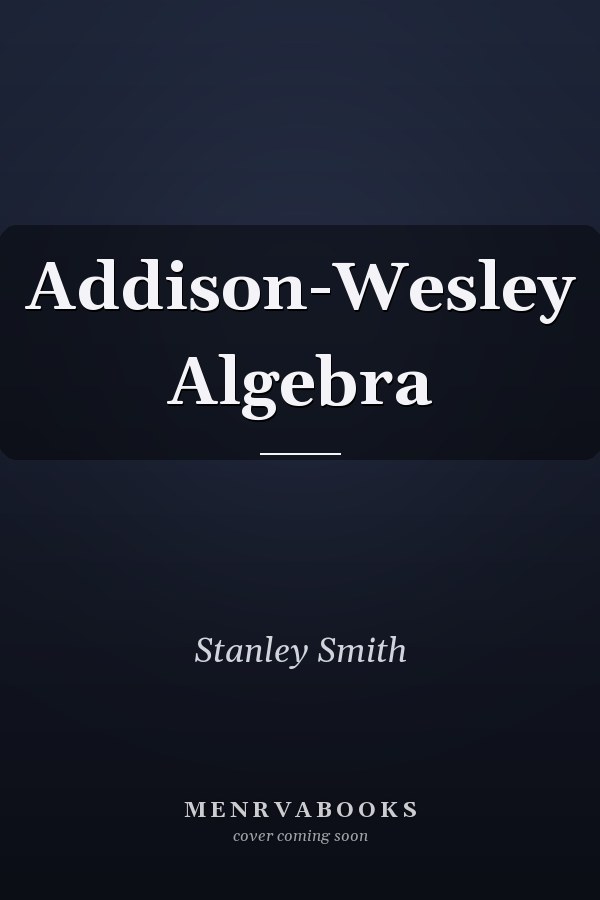 Addison-Wesley Algebra