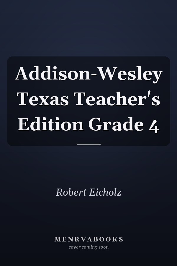 Addison-Wesley Texas Teacher's Edition Grade 4