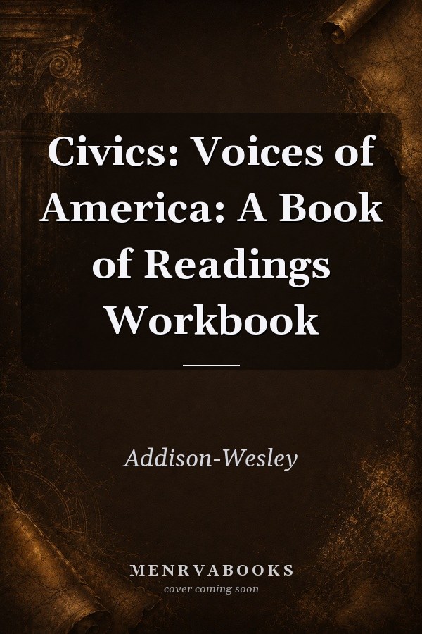 Civics: Voices of America: A Book of Readings Workbook