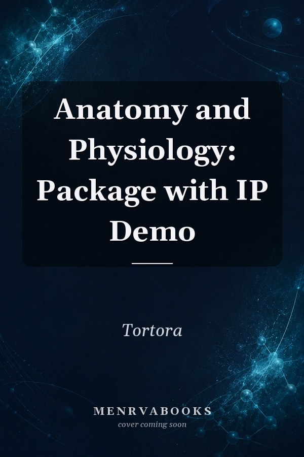 Anatomy and Physiology: Package with IP Demo