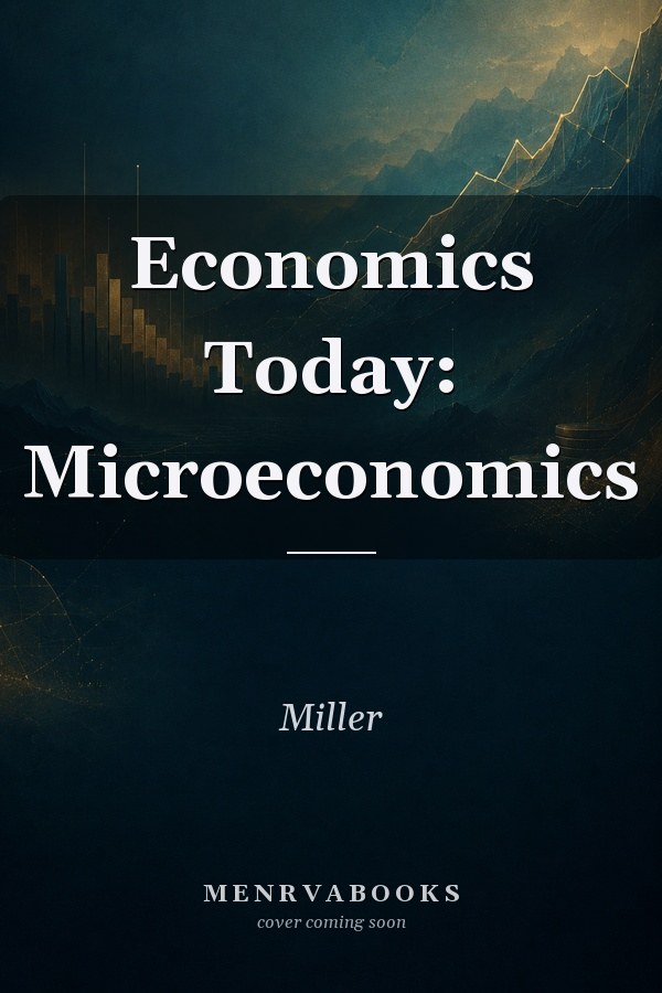Economics Today: Microeconomics