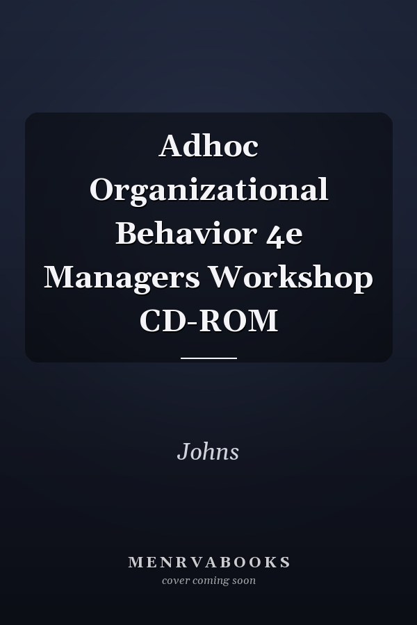 Organizational Behavior: Managers Workshop CD-ROM